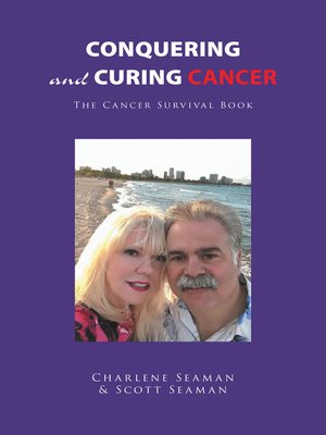 cover image of Conquering and Curing Cancer
